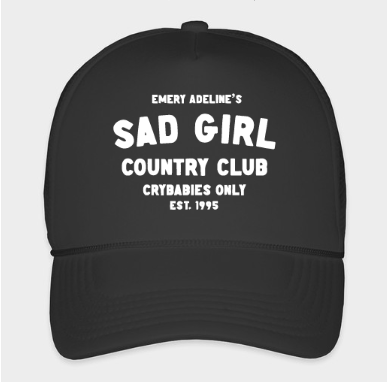 Black trucker hat with text "Emery Adeline's Sad Girl Country Club Crybabies Only Est. 1995"